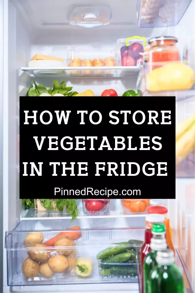 How to store vegetables in the fridge